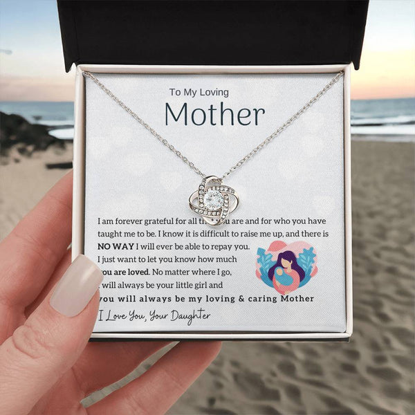 To My Loving Mother - You will always be my loving & caring Mother (Almost Gone) - Love Knot