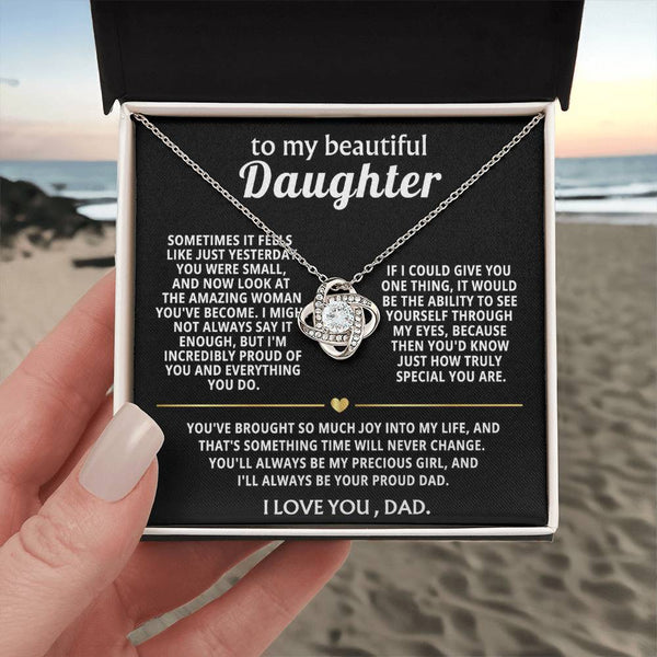 To My Beautiful Daughter, You'll always be my precious girl.