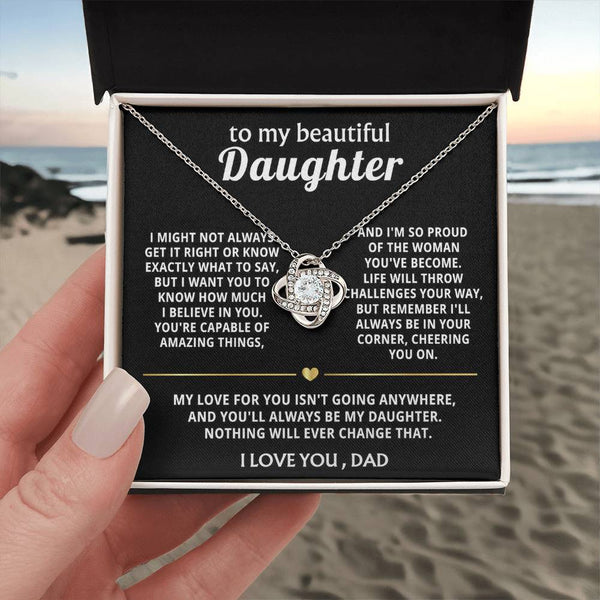 To My Beautiful Daughter, I believe in you, always and forever.