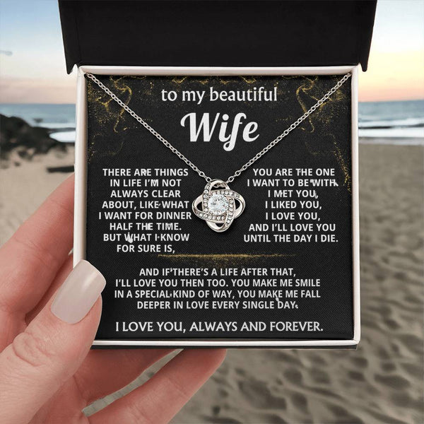 To My Wife, I'll love you always and forever.