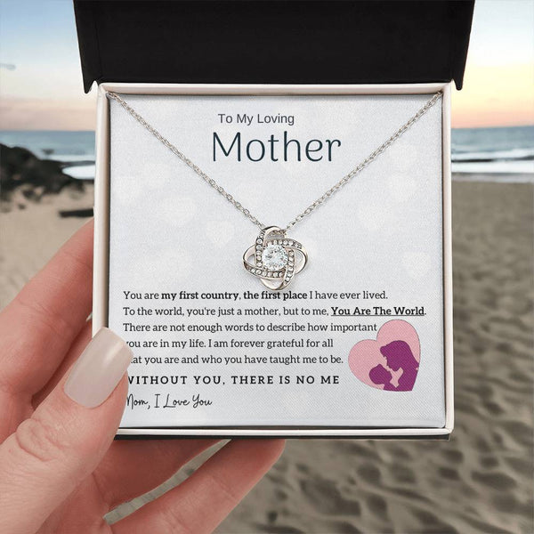 To My Loving Mother - You Are The World To Me! (Almost Gone) - Love Knot