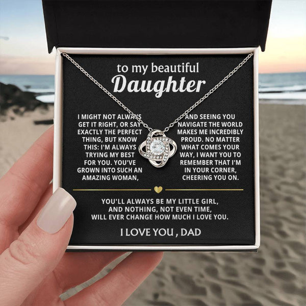 To My Beautiful Daughter, I'm always proud and love you.