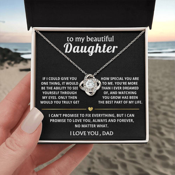 To My Beautiful Daughter, You're more than I ever dreamed of.