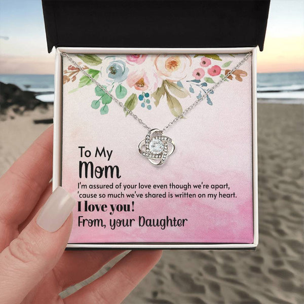 To My Mom - I'm assured of your love  (Almost Gone) - Love Knot