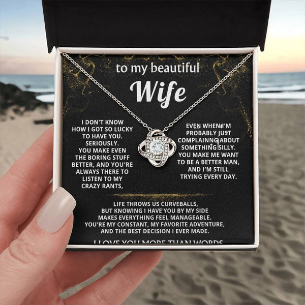 To My Wife, You make my life truly wonderful.