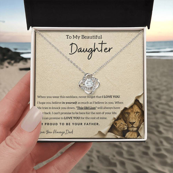 To My Daughter, I'll always love and have your back.