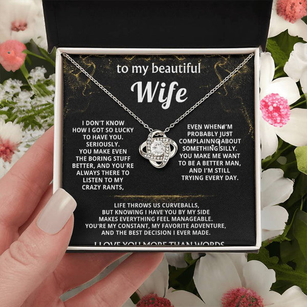 To My Wife, You make my life truly wonderful.