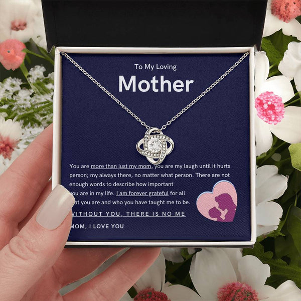 To My Loving Mother - You are more than just my mom (Almost Gone) - Love Knot