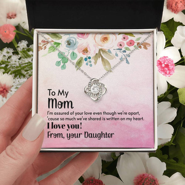 To My Mom - I'm assured of your love  (Almost Gone) - Love Knot