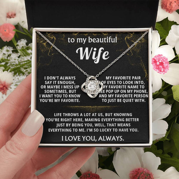 To My Wife, You're my favorite everything. — [Lux] - Love Knot