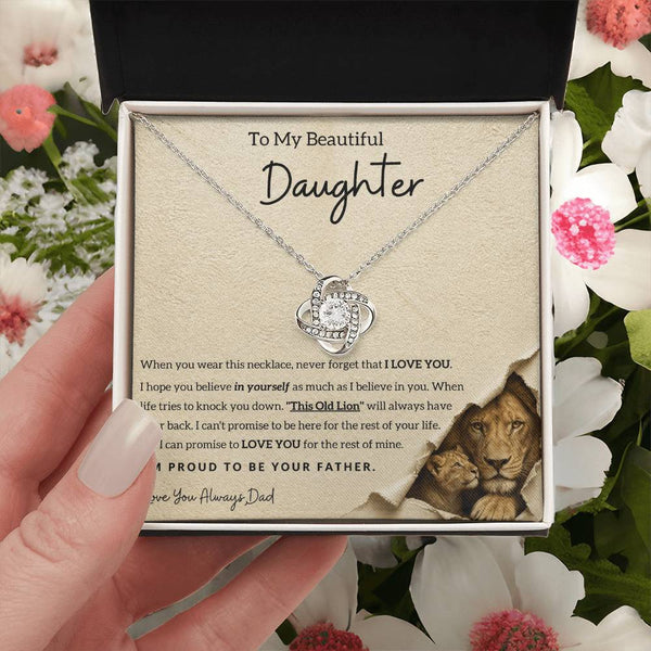 To My Daughter, I'll always love and have your back.