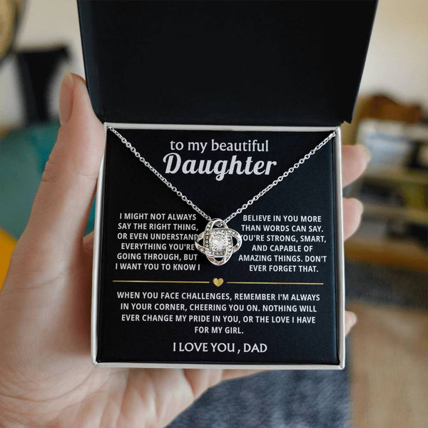 To My Beautiful Daughter, I believe in you and love you always.