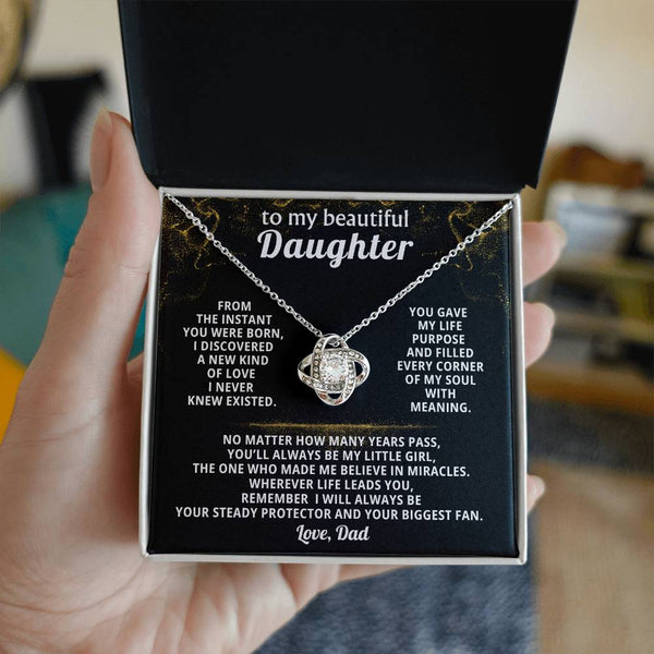 To my beautiful Daughter, remember I will always be your steady protector ( Love Knot )