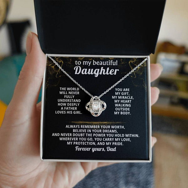 To my beautiful Daughter - Always remember your worth ( Love Knot )