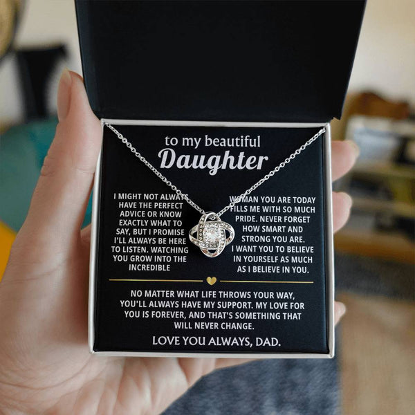 To My Beautiful Daughter, I will always be here for you.