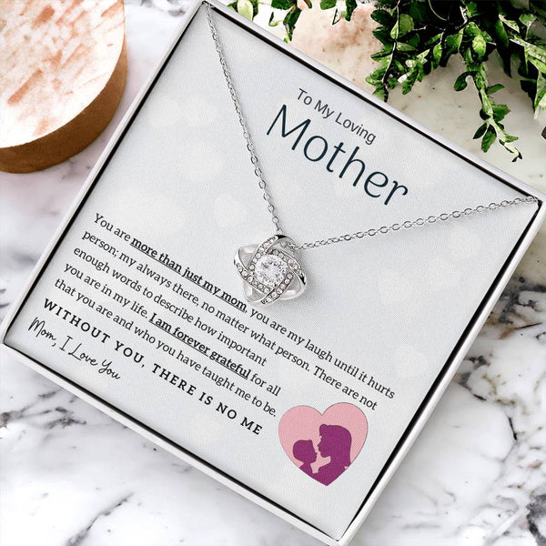 To My Loving Mother - Without You, There Is No Me! (Almost Gone) - Love Knot