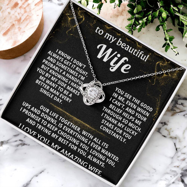 To My Wife, You make me a better man. — [Lux] - Love Knot