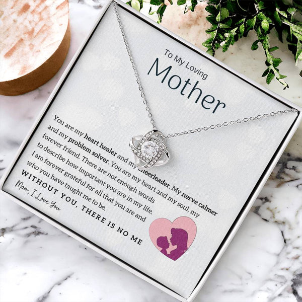 To My Loving Mother - You are my heart healer (Almost Gone) - Love Knot