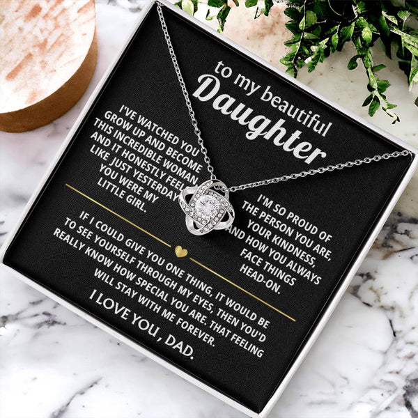 To My Beautiful Daughter, I will always be proud of you.