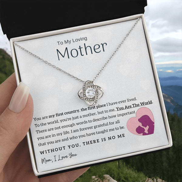 To My Loving Mother - You Are The World To Me! (Almost Gone) - Love Knot