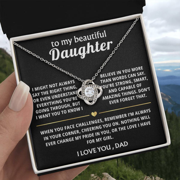To My Beautiful Daughter, I believe in you and love you always.
