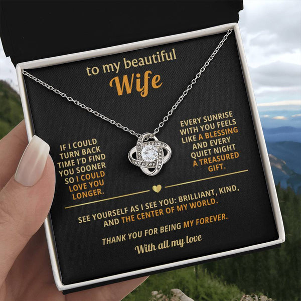 To my beautiful Wife, Every sunrise with you feels like a blessing ( Love Knot )