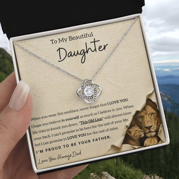 To My Daughter, I'll always love and have your back.