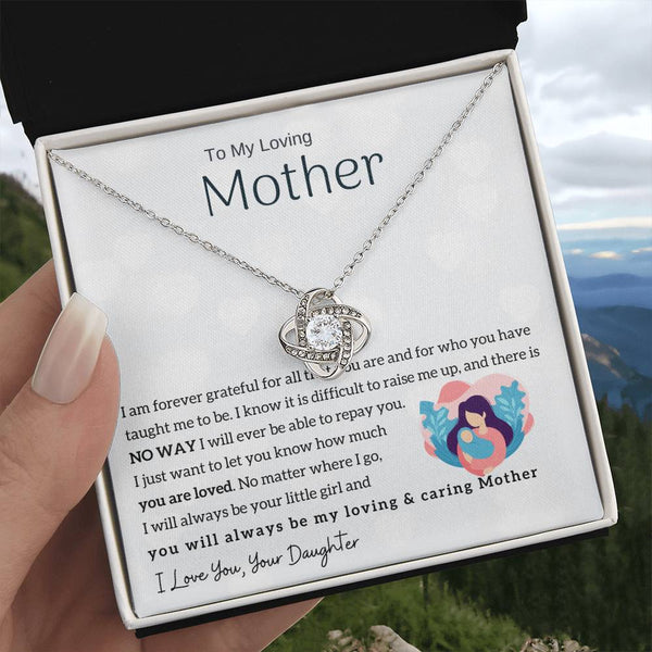 To My Loving Mother - You will always be my loving & caring Mother (Almost Gone) - Love Knot