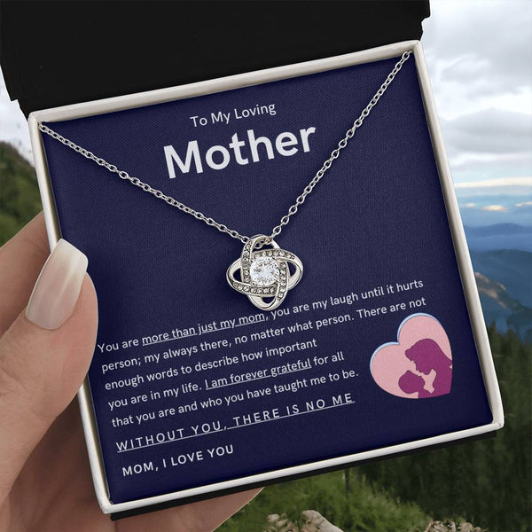 To My Loving Mother - You are more than just my mom (Almost Gone) - Love Knot