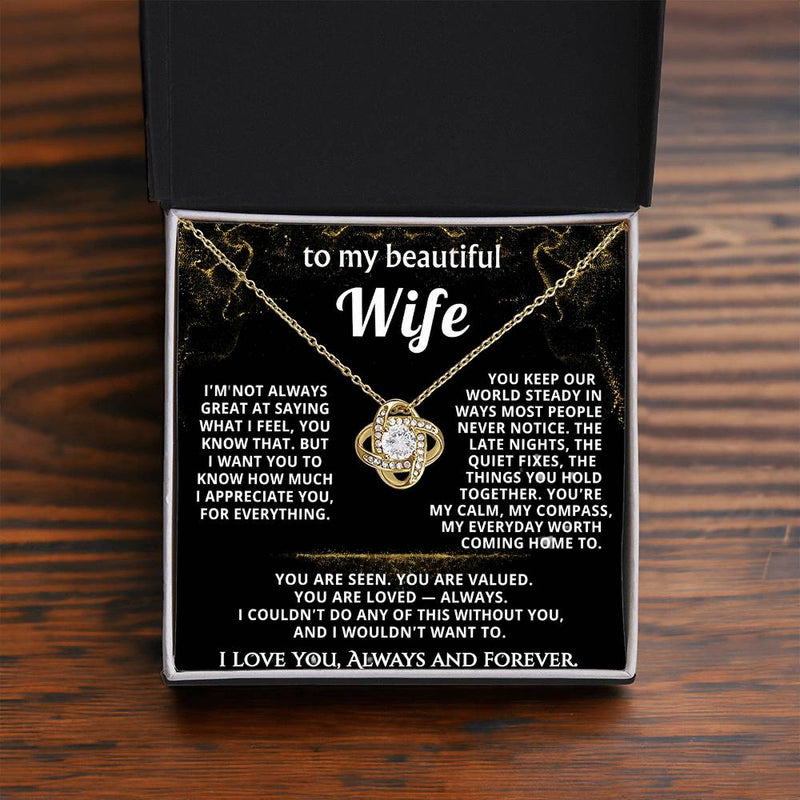 To My Wife, You're my everyday worth coming home to.