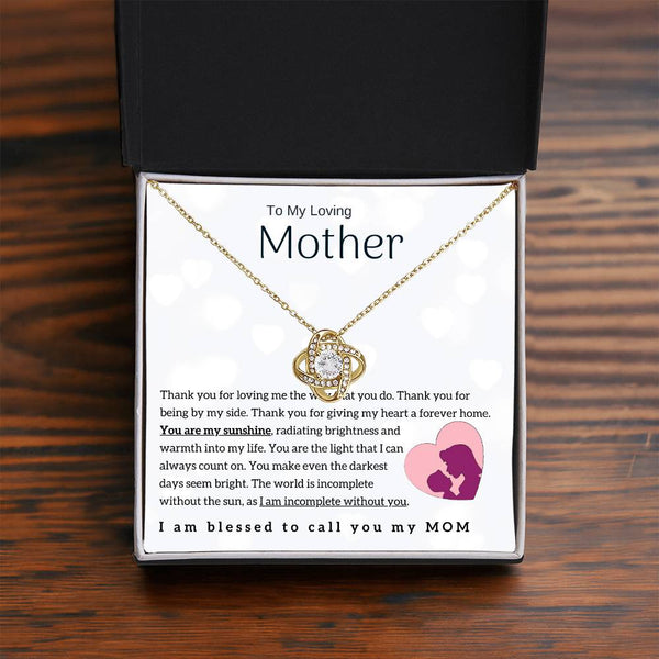 To My Loving Mother - You are my sunshine! (Almost Gone) - Love Knot