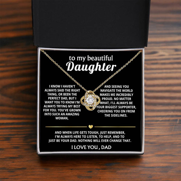 To My Beautiful Daughter, I'm always here for you.