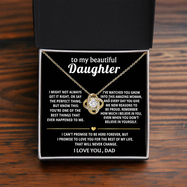 To My Beautiful Daughter, You're one of the best things ever.