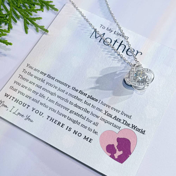 To My Loving Mother - You Are The World To Me! (Almost Gone) - Love Knot