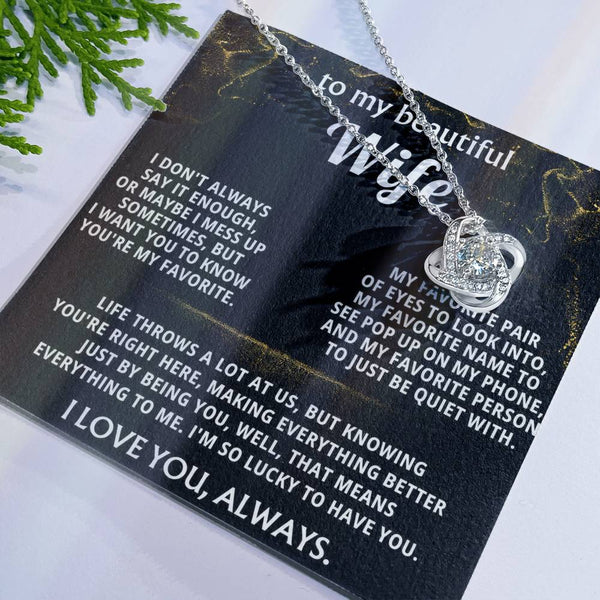 To My Wife, You're my favorite everything. — [Lux] - Love Knot