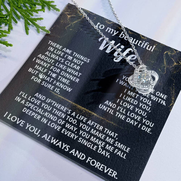 To My Wife, I'll love you always and forever.