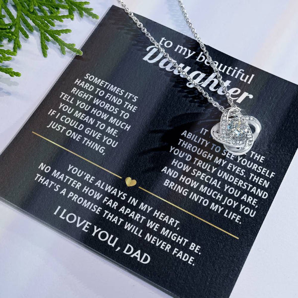 To My Beautiful Daughter, You are truly special to me.