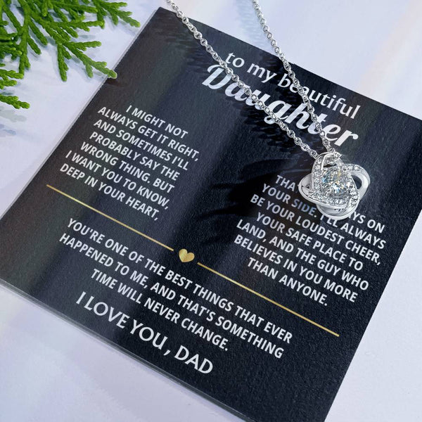 To My Beautiful Daughter, I'm always on your side.