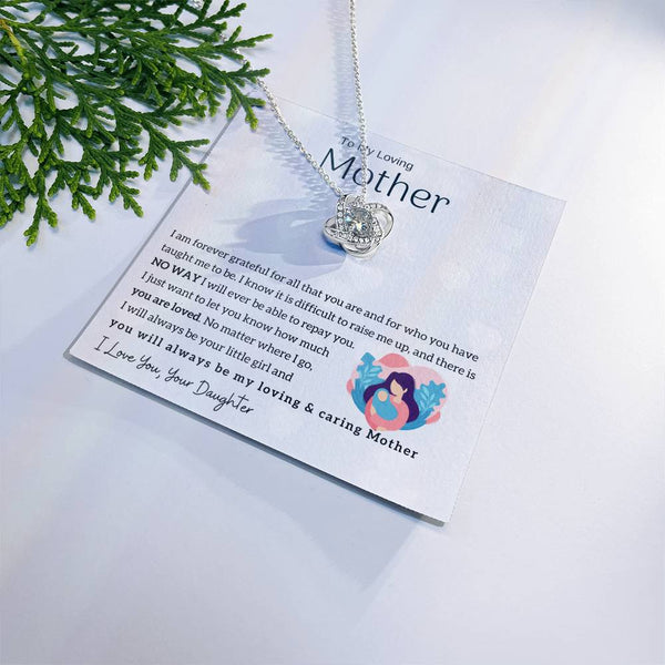 To My Loving Mother - You will always be my loving & caring Mother (Almost Gone) - Love Knot