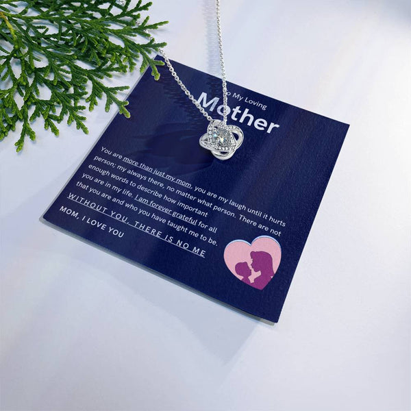 To My Loving Mother - You are more than just my mom (Almost Gone) - Love Knot
