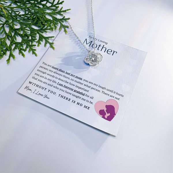 To My Loving Mother - Without You, There Is No Me! (Almost Gone) - Love Knot