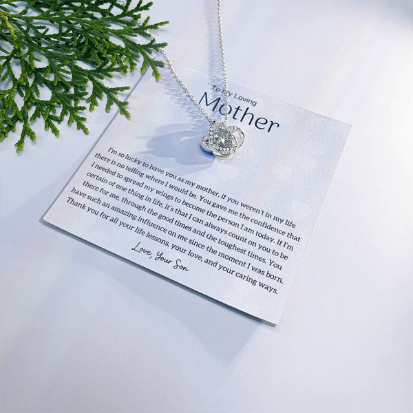 To My Loving Mother - I'm so lucky to have you as my mother! (Almost Gone) - Love Knot