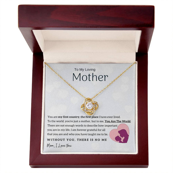 To My Loving Mother - You Are The World To Me! (Almost Gone) - Love Knot