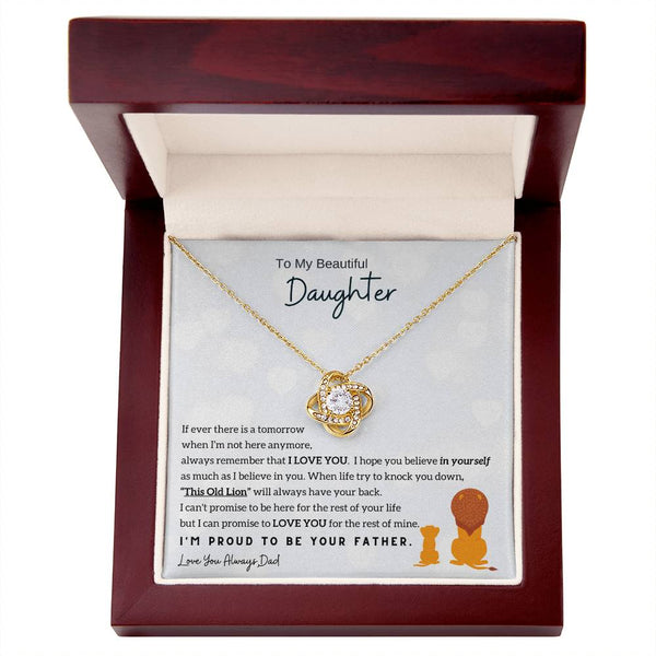To My Beautiful Daughter - Always remember that I LOVE YOU (Love knot)