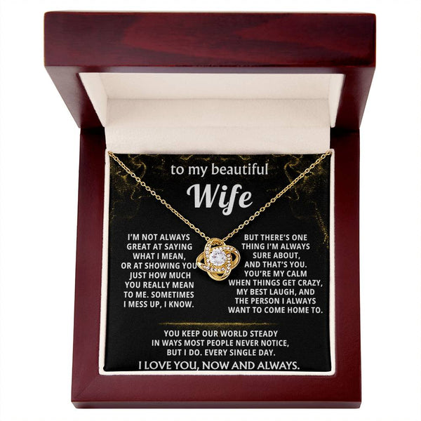 To My Wife, You're my calm, my best laugh, my home.