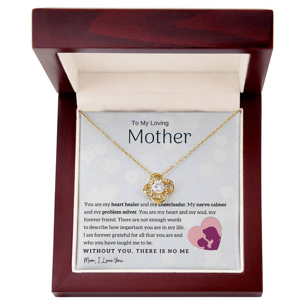 To My Loving Mother - You are my heart healer (Almost Gone) - Love Knot