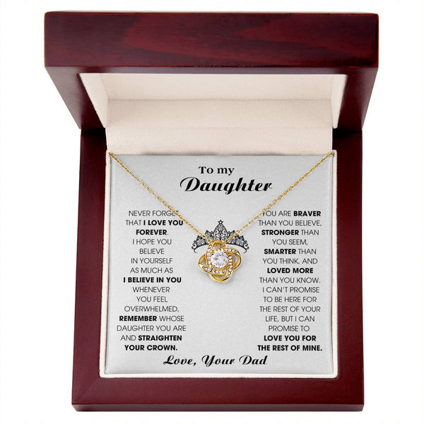 To My Daughter, Straighten Your Crown - Never Forget That I Love You Forever (Love knot)