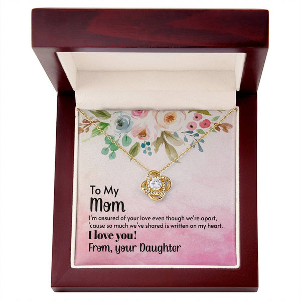 To My Mom - I'm assured of your love  (Almost Gone) - Love Knot