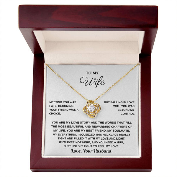 To My Wife, Hold This Close To Feel My Love - Love Knot Necklace