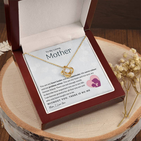 To My Loving Mother - You are my heart healer (Almost Gone) - Love Knot